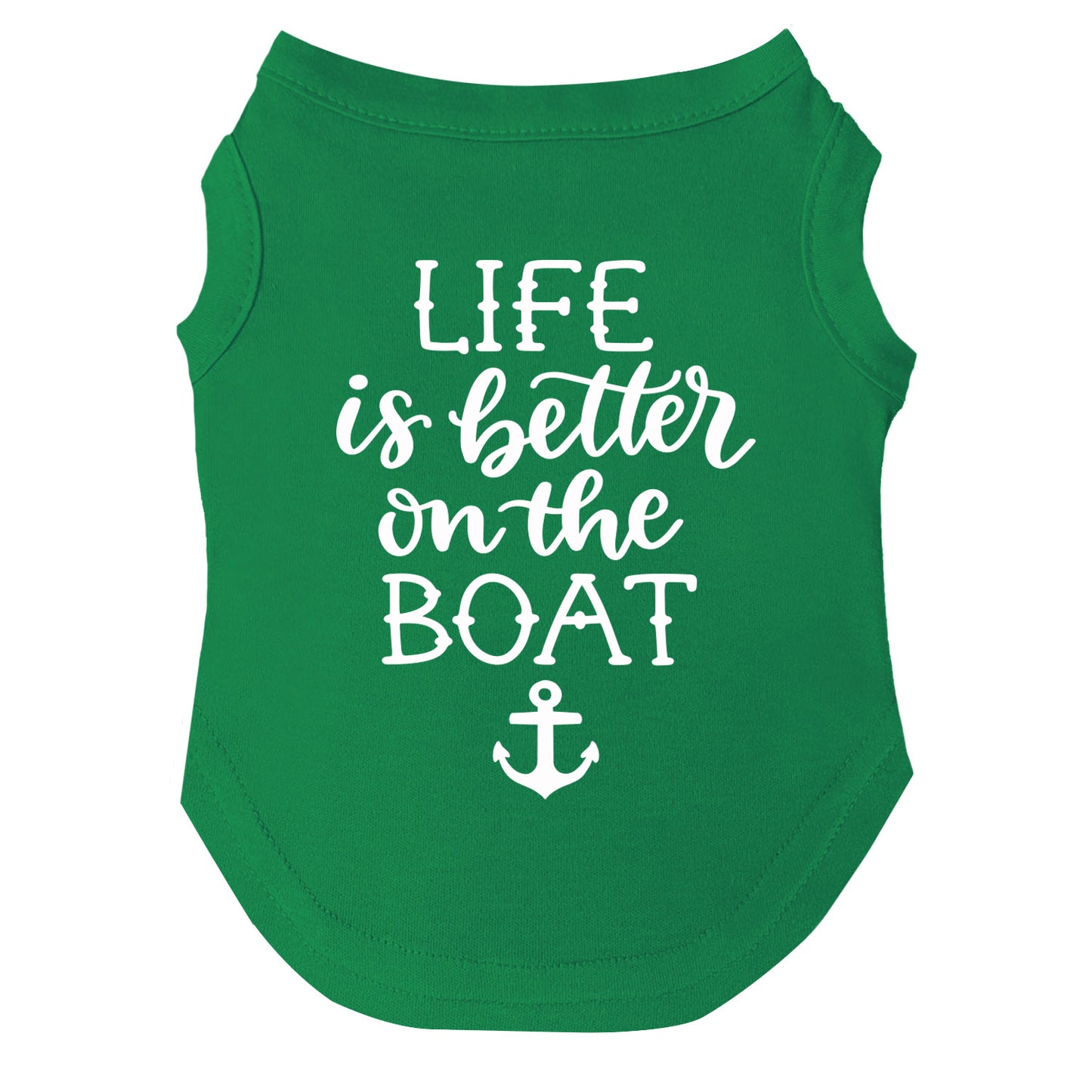 Life Is Better On The Boat Dog Tee