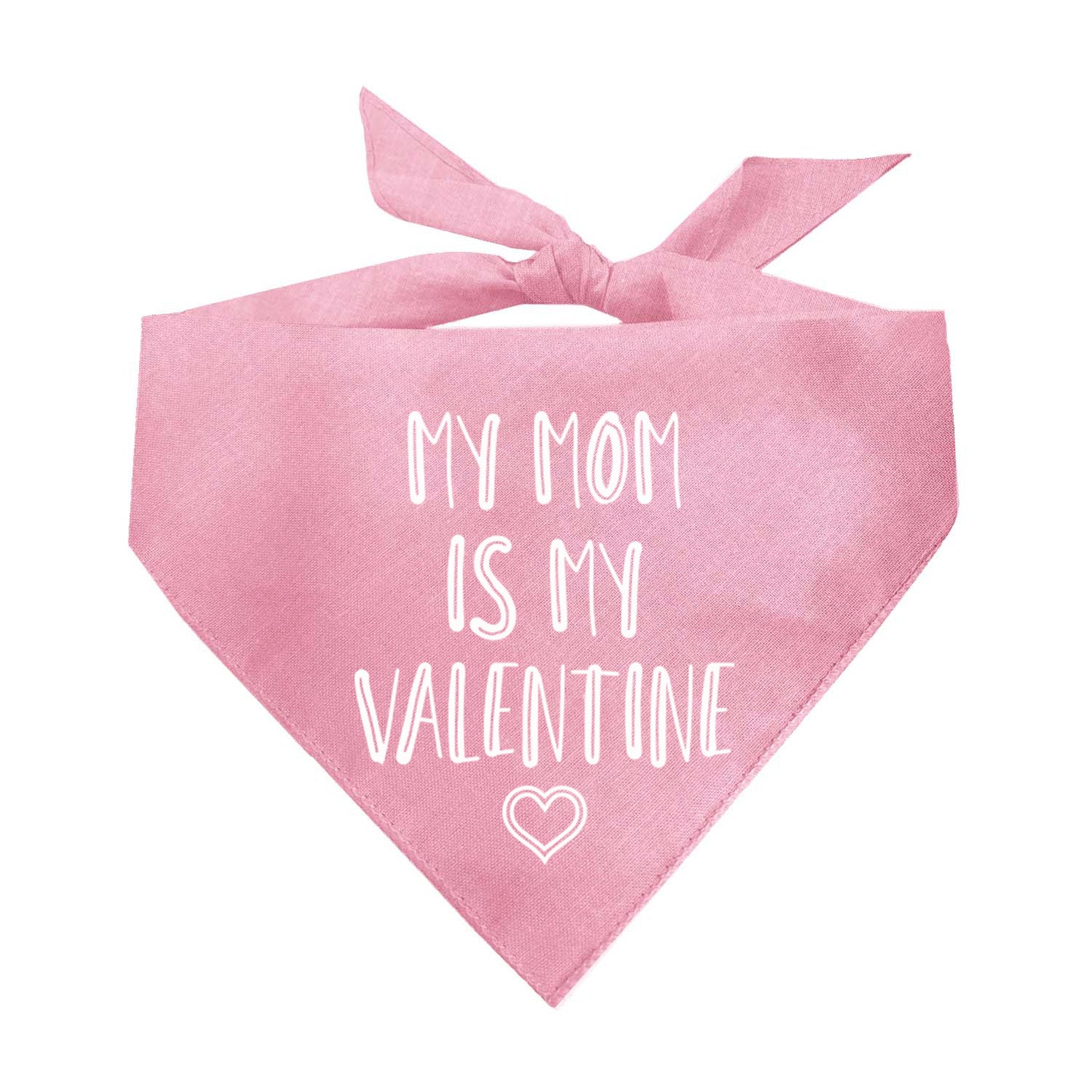 My Mom Is My Valentine Valentine's Day Triangle Dog Bandana