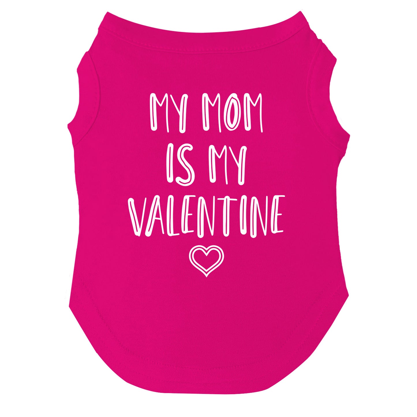 My Mom Is My Valentine Valentine's Day Dog Tee