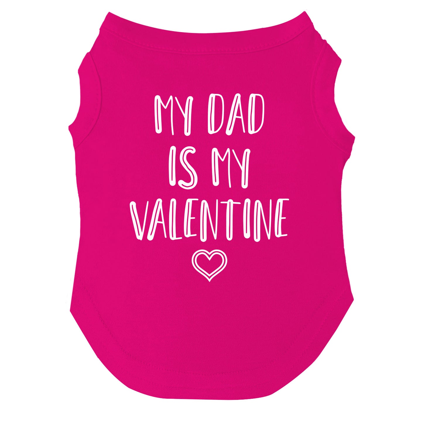 My Dad Is My Valentine Valentine's Day Dog Tee