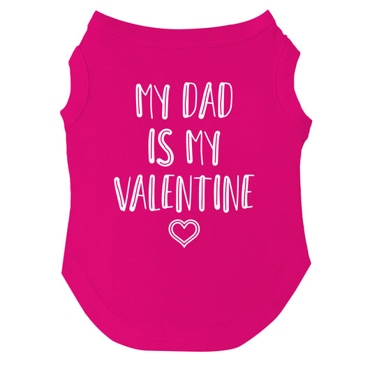 My Dad is My Valentine Dog Tee | Soft Cotton Blend | Made in USA | Valentine’s Day Pet Outfit