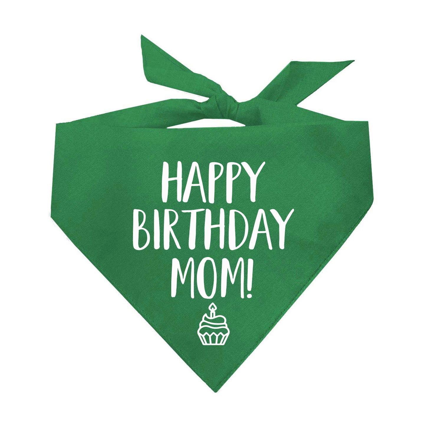Happy Birthday Mom! Triangle Dog Bandana