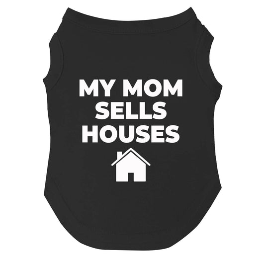 My Mom Sells Houses Dog Tee | Soft Cotton Blend | Made in USA | Cute & Funny Pet Outfit