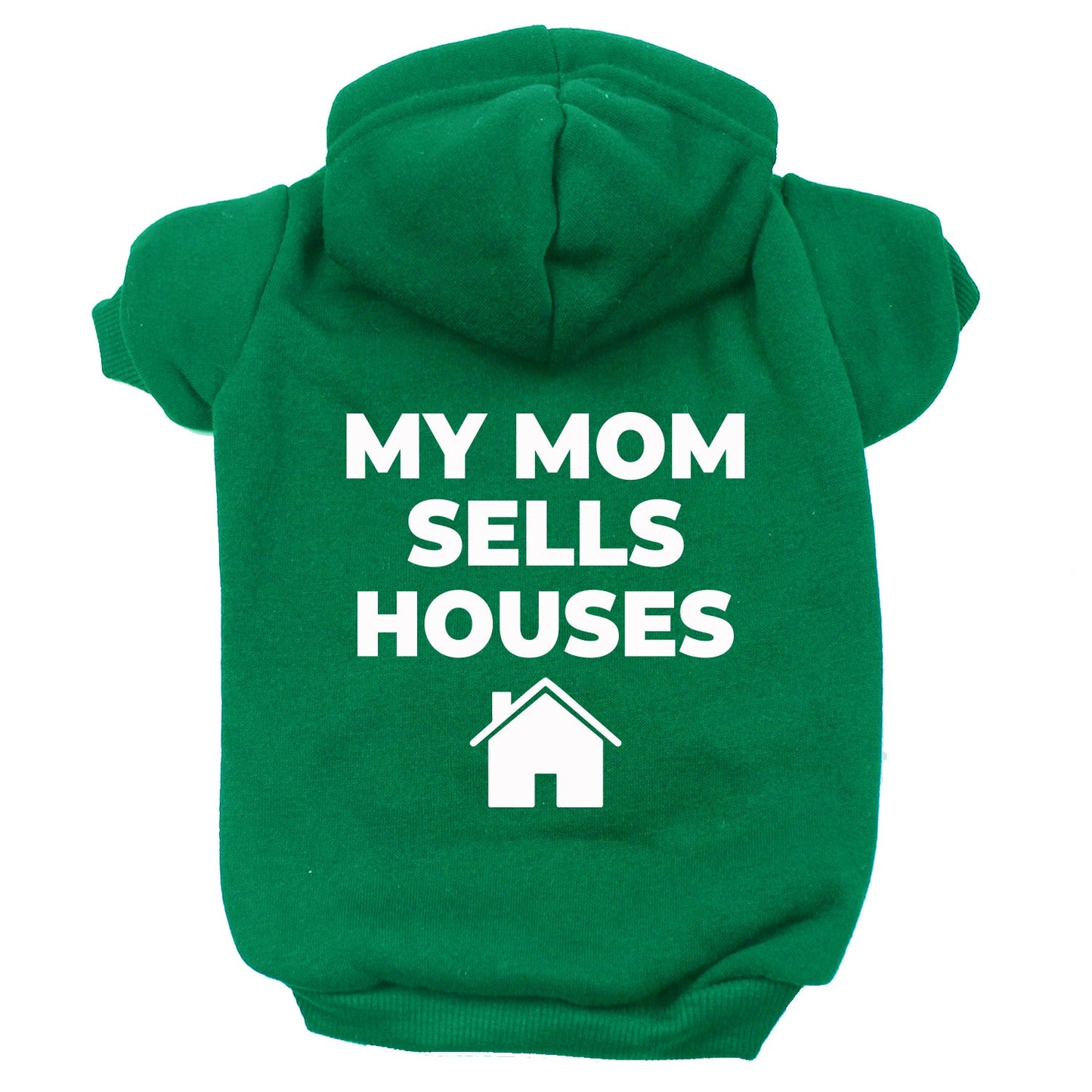 My Mom Sells Houses Dog Hoodie