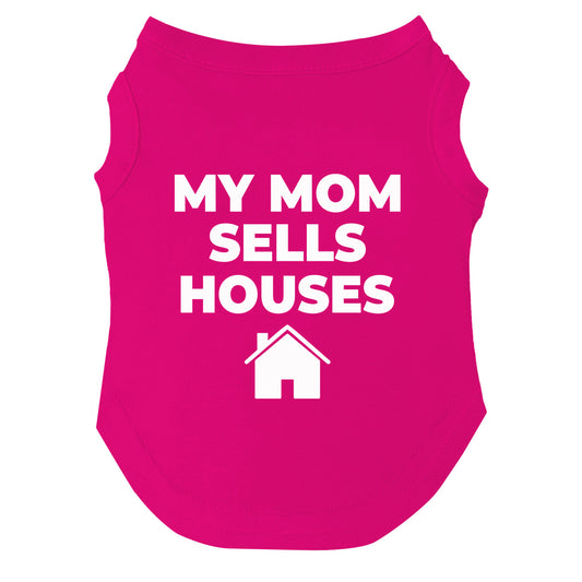 My Mom Sells Houses Dog Tee | Soft Cotton Blend | Made in USA | Cute & Funny Pet Outfit
