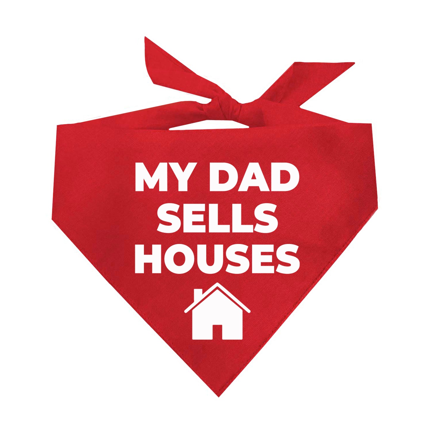 My Dad Sells Houses Triangle Dog Bandana