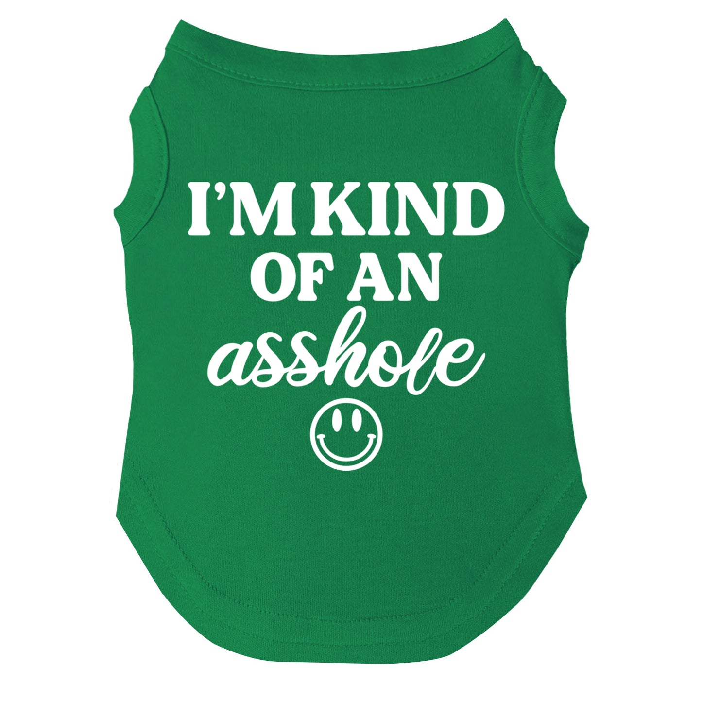 I'm Kind Of An Asshole Dog Tee