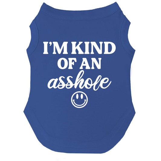 I’m Kind of an Asshole Dog Tee | Soft Cotton Blend | Made in USA | Funny & Sassy Pet Outfit