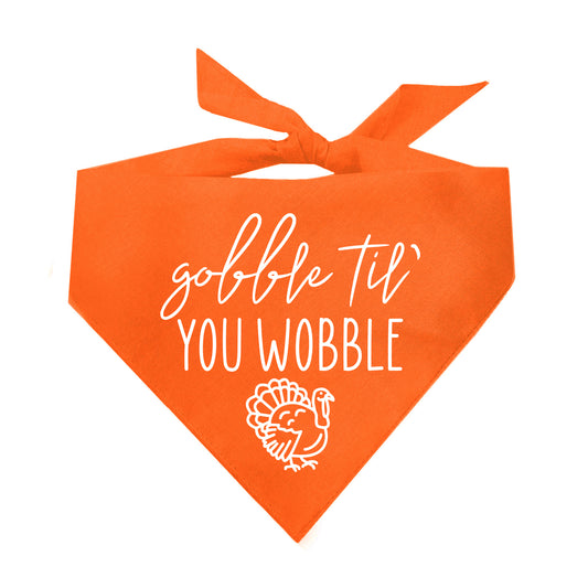 Gobble Til You Wobble Triangle Dog Bandana