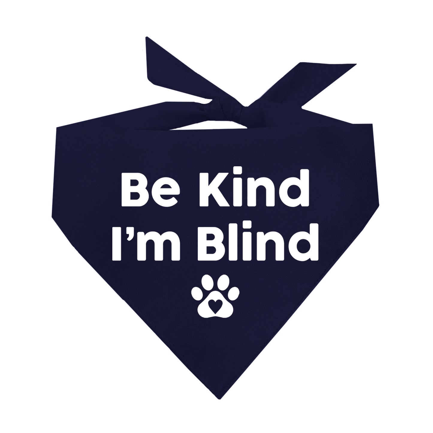 Be Kind I'm Blind Triangle Dog Bandana