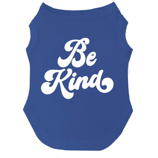 Be Kind Dog Tee | Soft Cotton Blend | Made in USA | Positive & Cute Pet Outfit