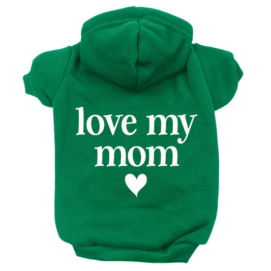Love My Mom Dog Hoodie