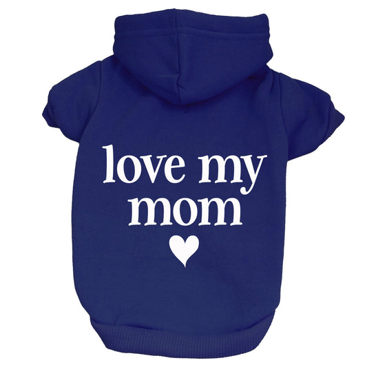 Love My Mom Dog Hoodie
