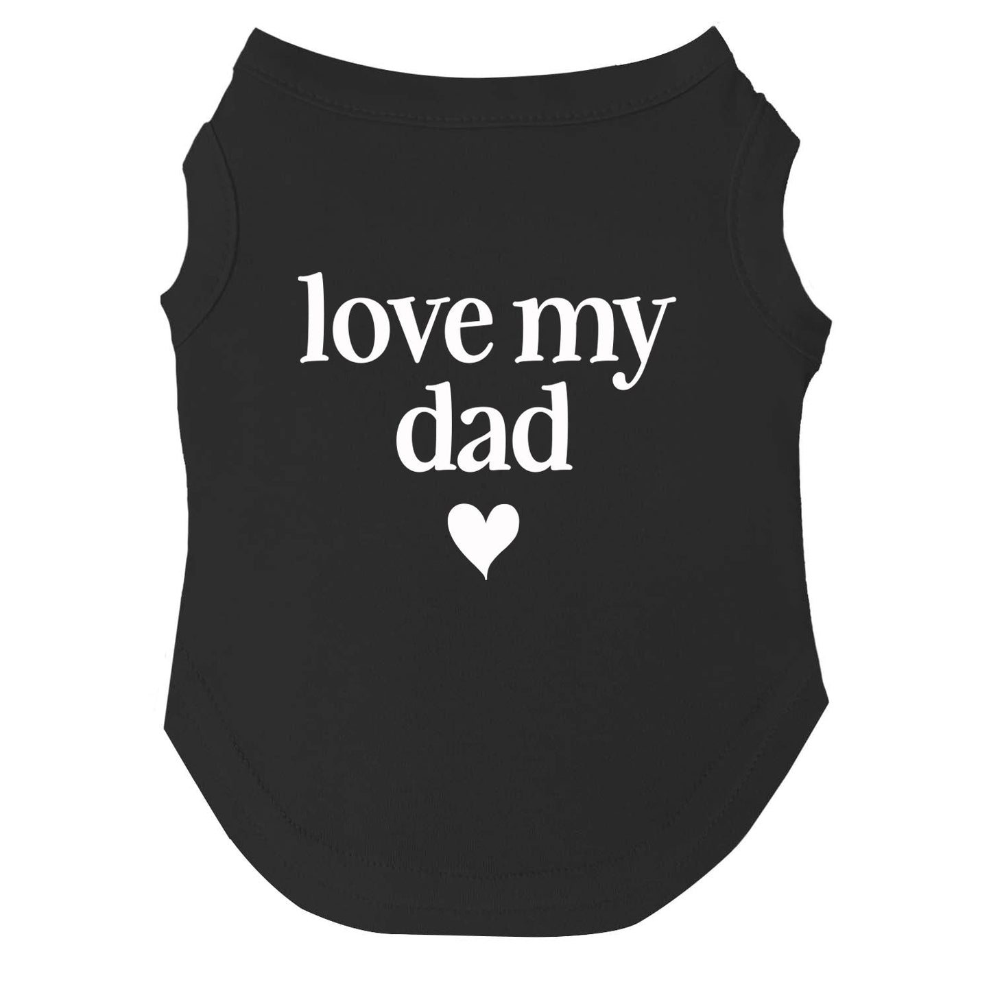 I Love My Dad Dog Tee