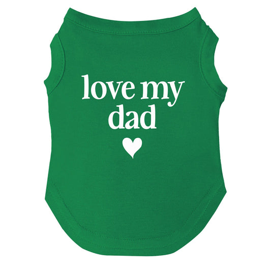 I Love My Dad Dog Tee