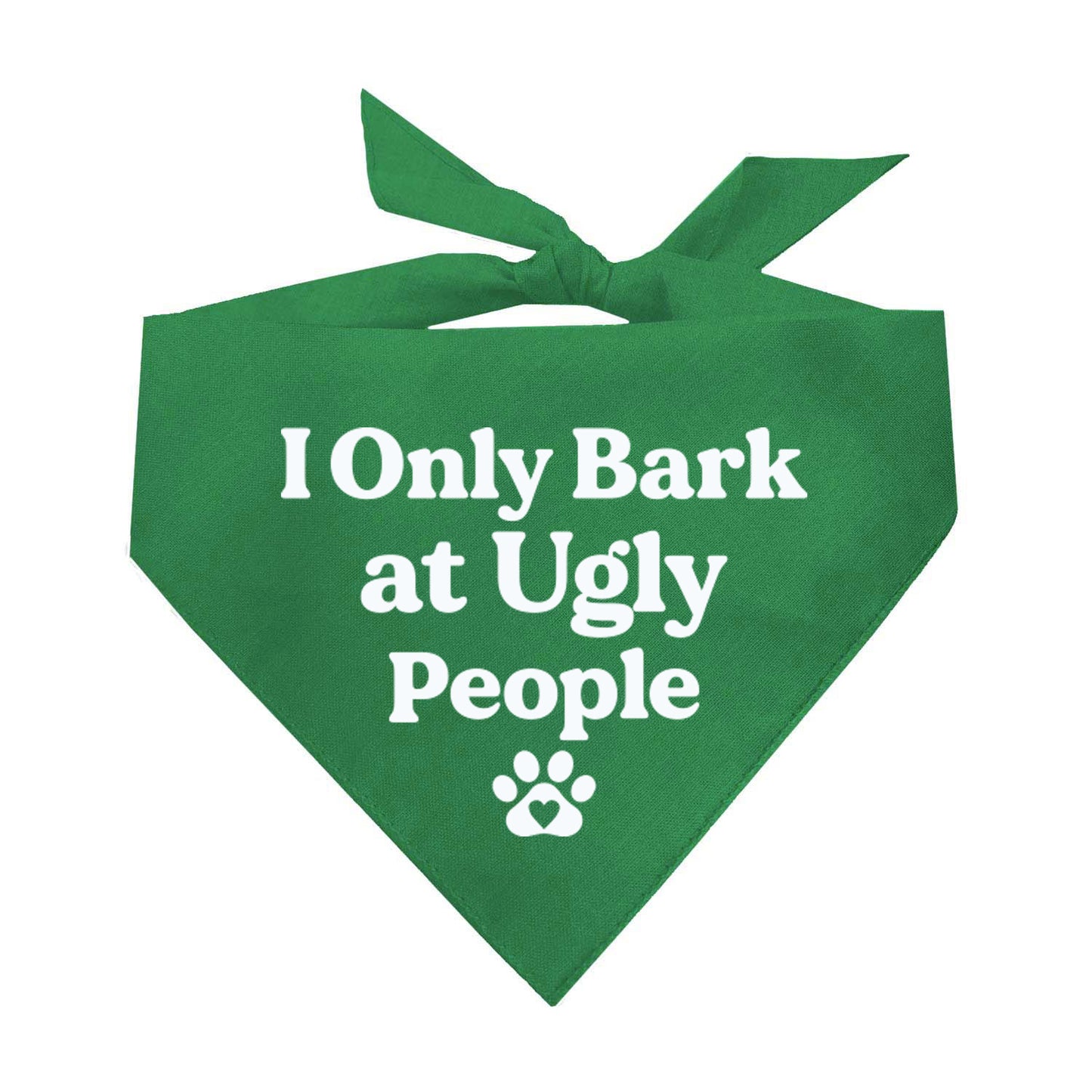 I Only Bark At Ugly People Dog Bandana