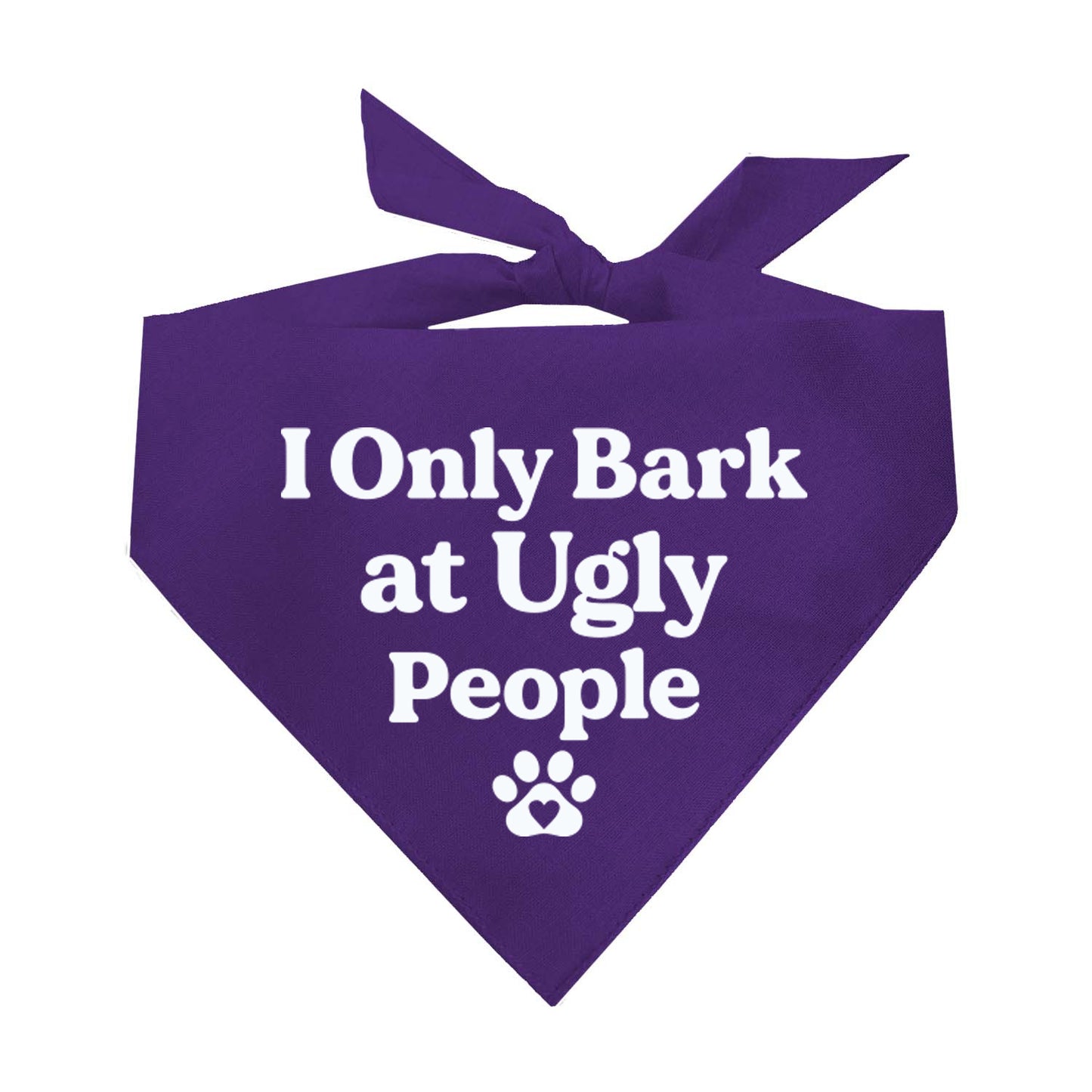 I Only Bark At Ugly People Dog Bandana