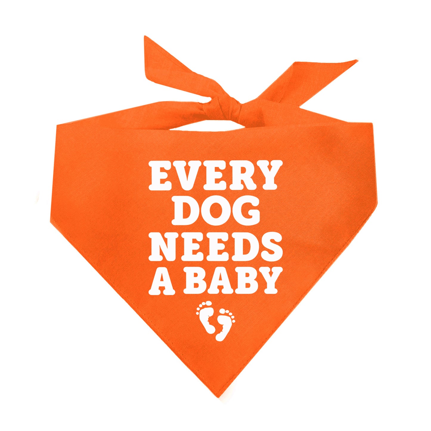 Every Dog Needs A Baby Triangle Dog Bandana