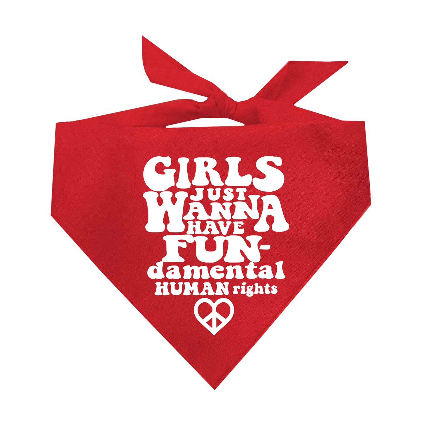 Girls Just Wanna Have Fun-damental Human Rights Triangle Dog Bandana