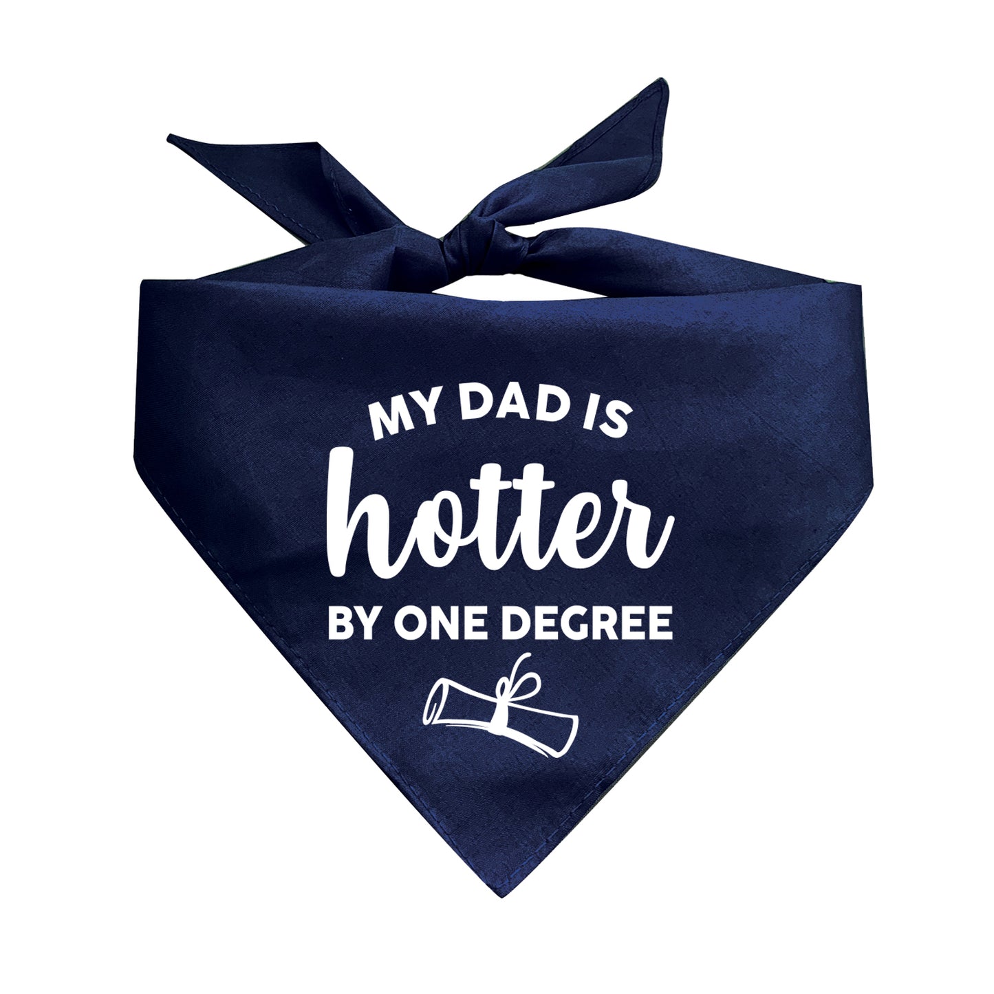 My Dad Is Hotter By One Degree Graduation Triangle Dog Bandana
