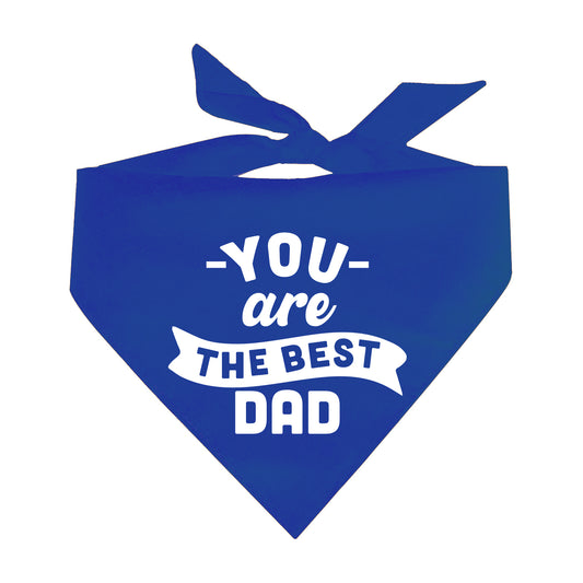 You Are The Best Dad Triangle Dog Bandana