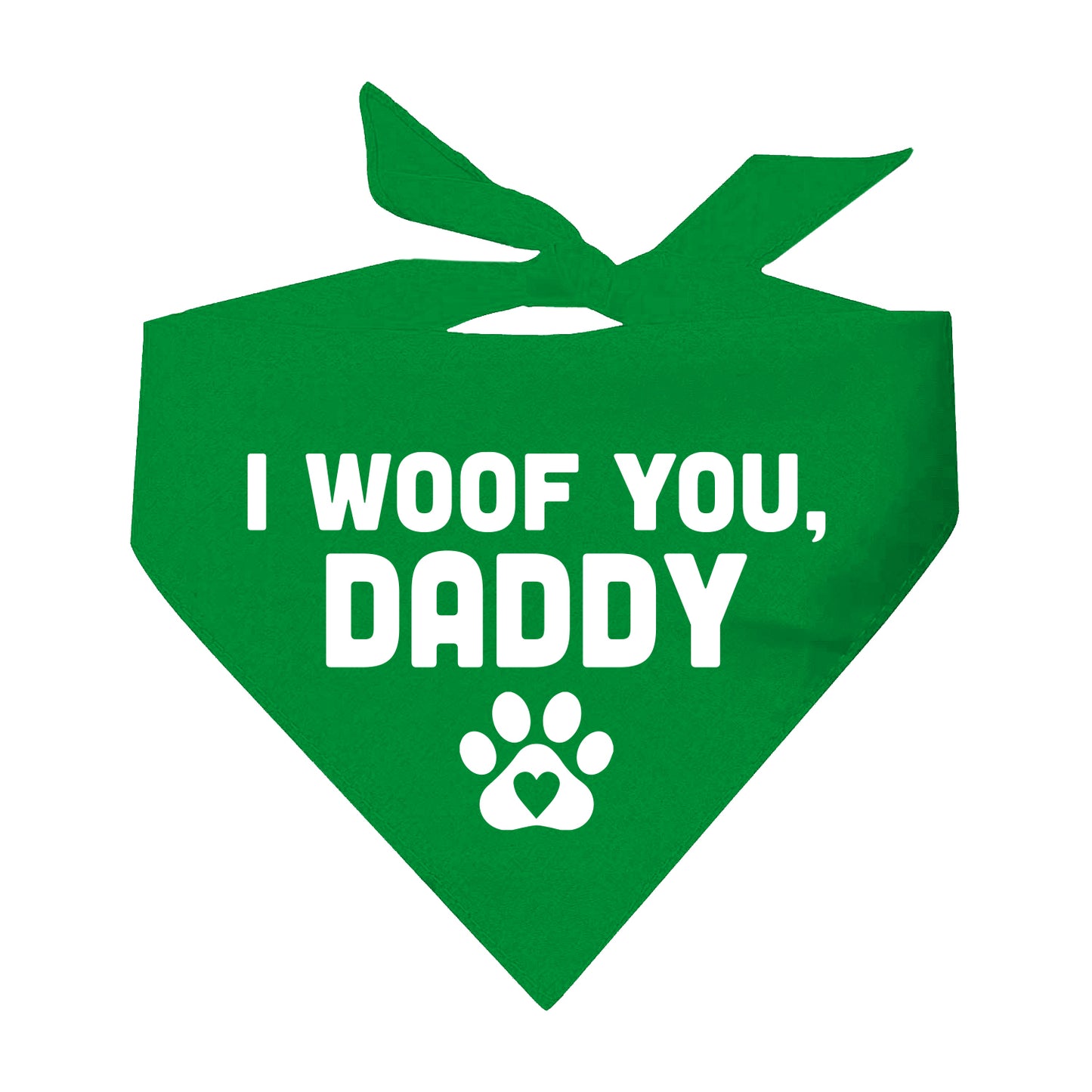 I Woof You, Daddy Triangle Dog Bandana