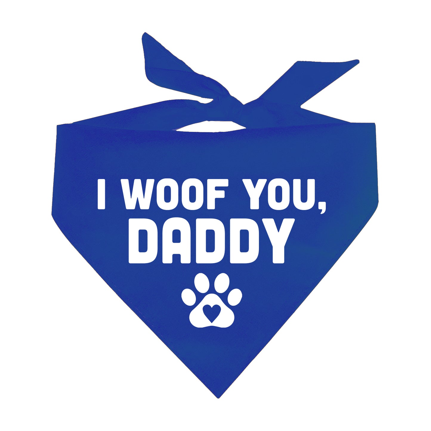 I Woof You, Daddy Triangle Dog Bandana