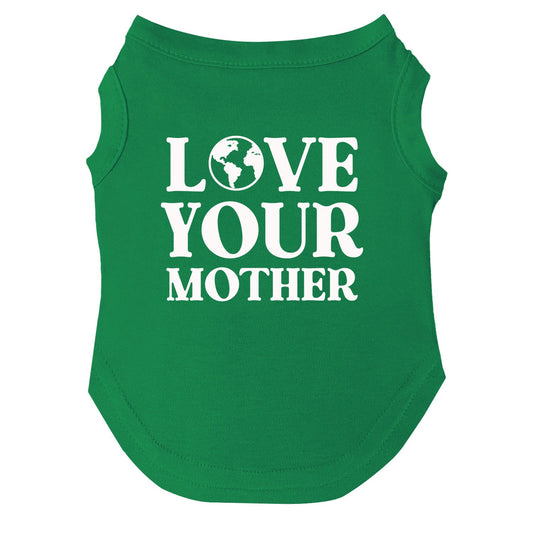 Love Your Mother Dog Tee