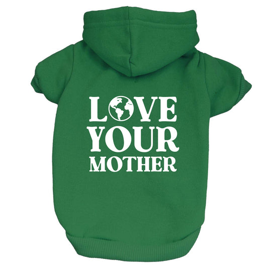 Love Your Mother Dog Hoodie