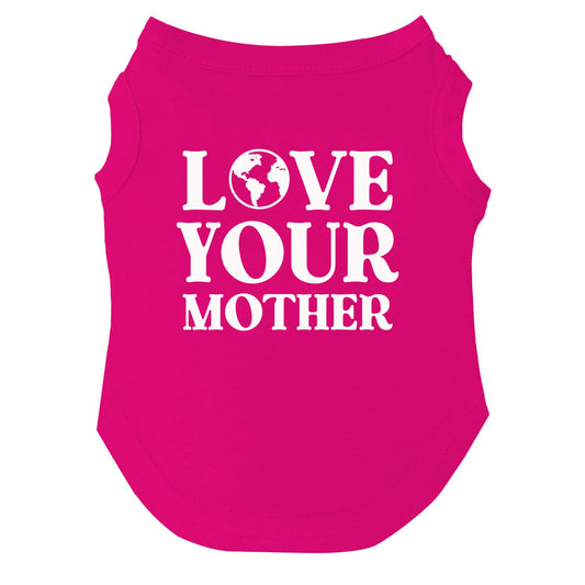Love Your Mother Dog Tee
