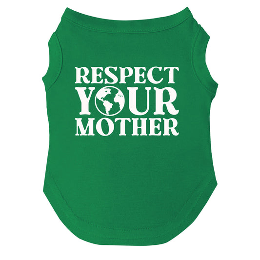 Respect Your Mother Dog Tee