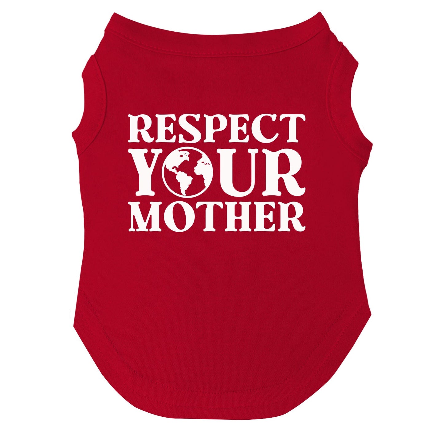 Respect Your Mother Dog Tee