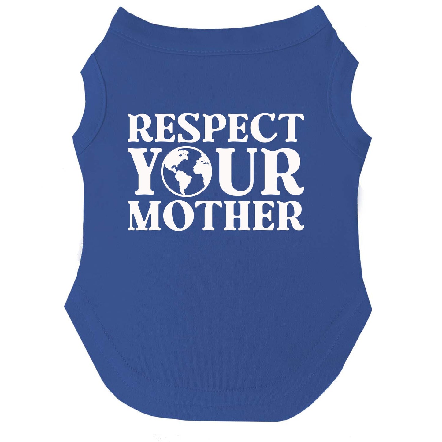 Respect Your Mother Dog Tee
