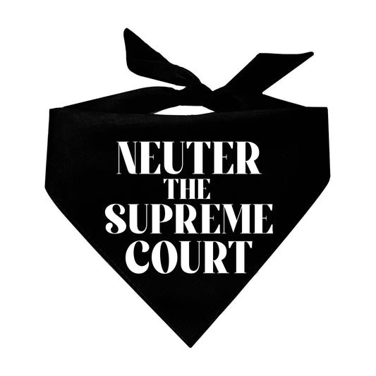 Neuter The Supreme Court Pro Women Pro Choice Triangle Dog Bandana (Assorted Colors)