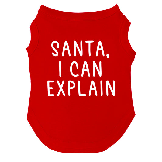 Santa, I Can Explain Dog Tee