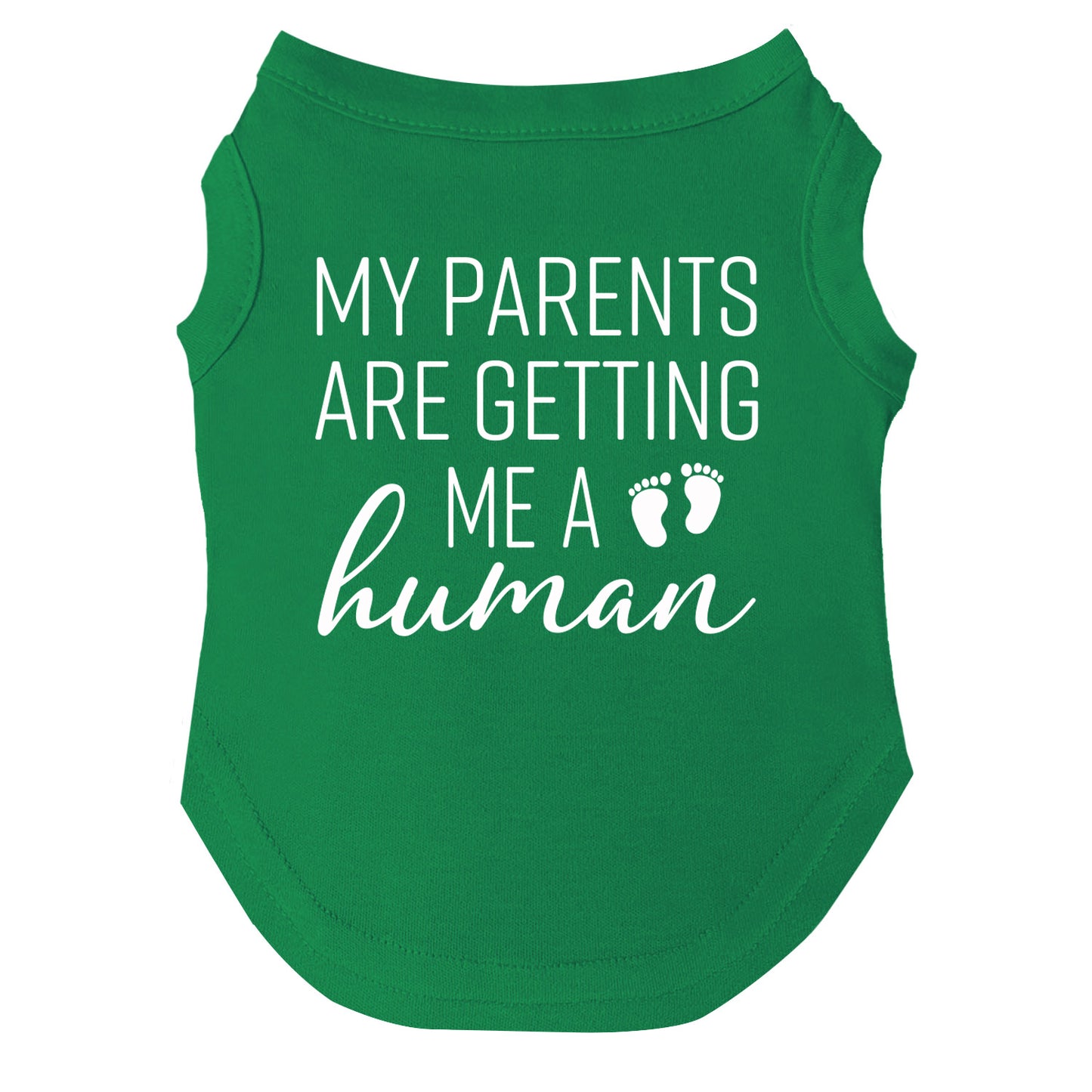 My Parents Are Getting Me a Human Dog Tee | Soft Cotton Blend | Made in USA | Funny Pregnancy Announcement Pet Outfit