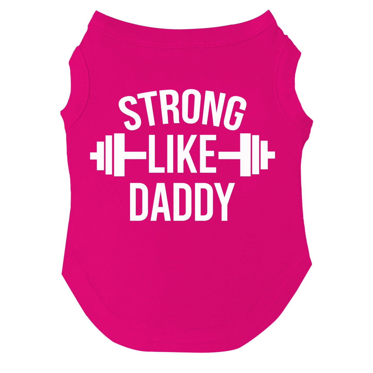 Strong Like Daddy Dog Tee | Soft Cotton Blend | Made in USA | Cute Pet Outfit | Family Inspired Pup Apparel