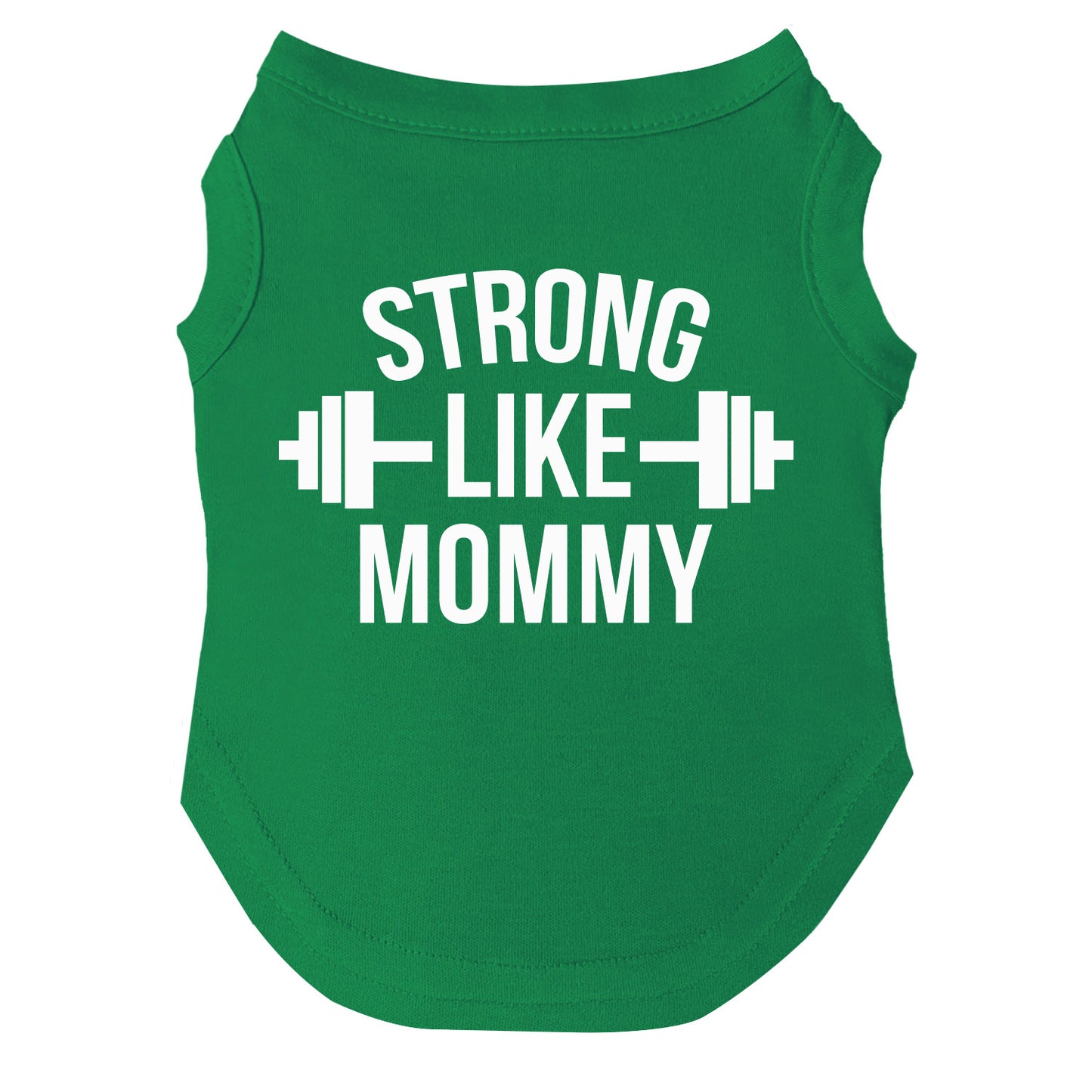 Strong Like Mommy Dog Tee | Soft Cotton Blend | Made in USA | Cute Pet Outfit | Family Inspired Pup Apparel
