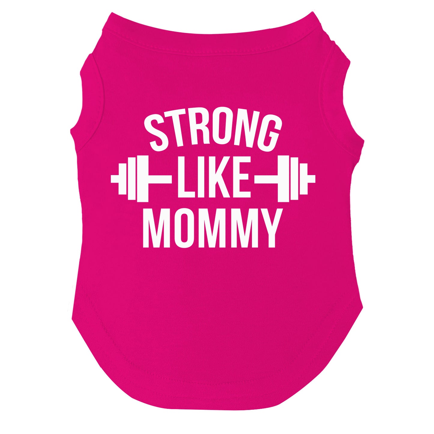 Strong Like Mommy Dog Tee | Soft Cotton Blend | Made in USA | Cute Pet Outfit | Family Inspired Pup Apparel