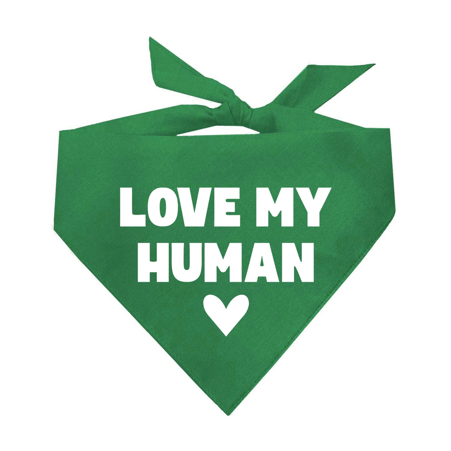 Love My Human Dog Bandana | 100% Natural Cotton Triangle | Made in USA | Cute Pet Accessory | Gift for Dog Lovers