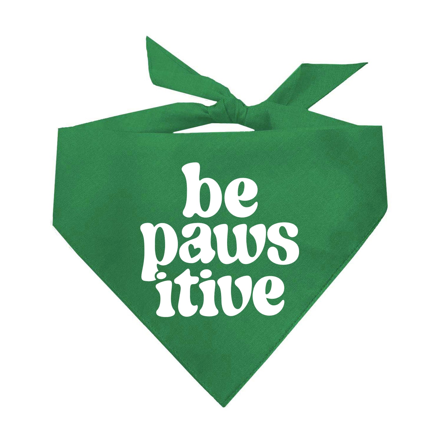 Be Pawsitive Dog Bandana | 100% Natural Cotton Triangle | Made in USA | Inspirational Pet Accessory