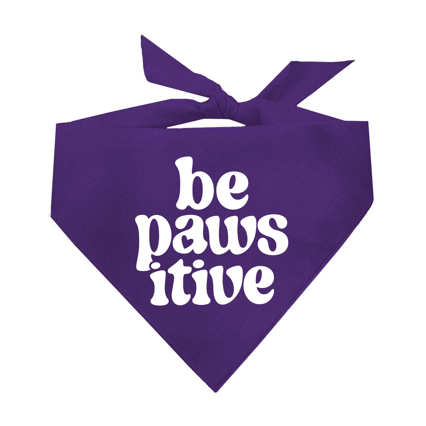 Be Pawsitive Dog Bandana | 100% Natural Cotton Triangle | Made in USA | Inspirational Pet Accessory