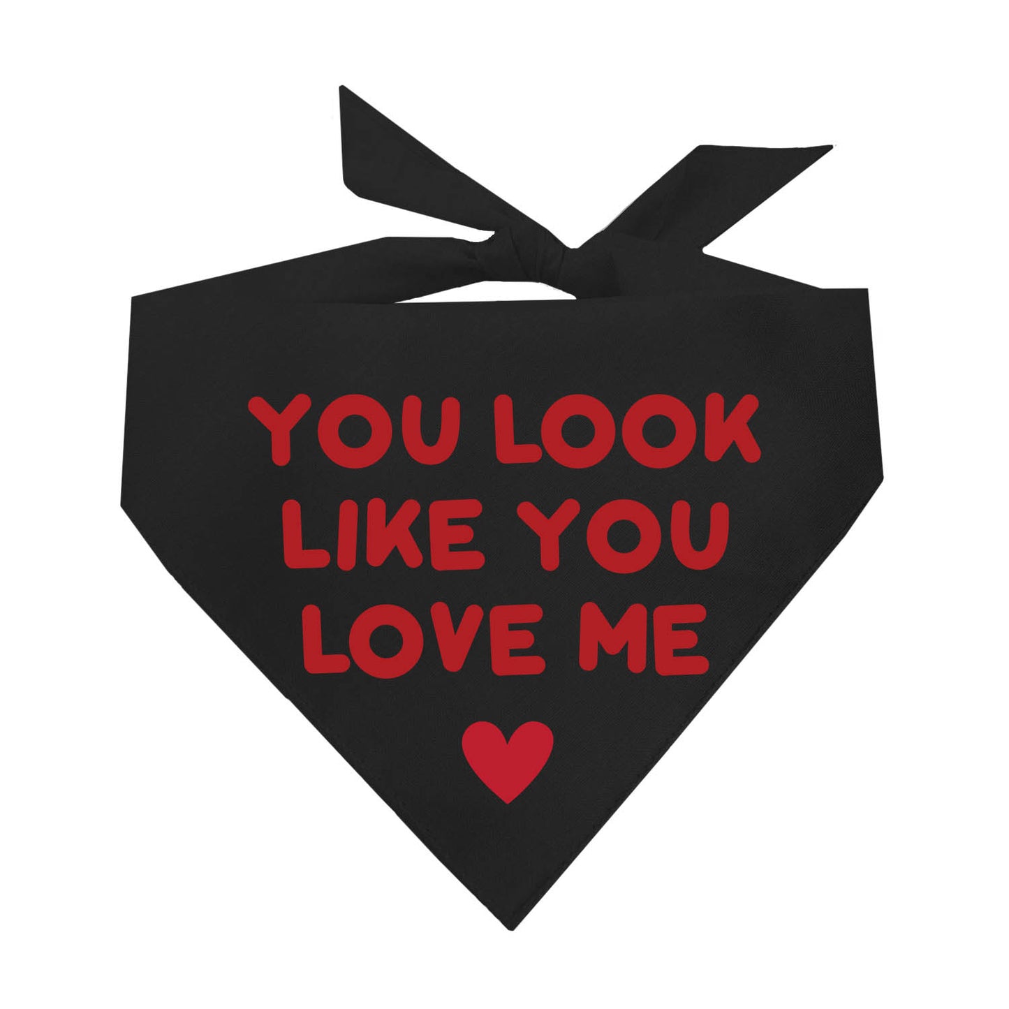 You Look Like You Love Me Dog Bandana | 100% Natural Cotton Triangle | Made in USA | Valentine’s Day Pet Outfit | Puppy Love Accessory