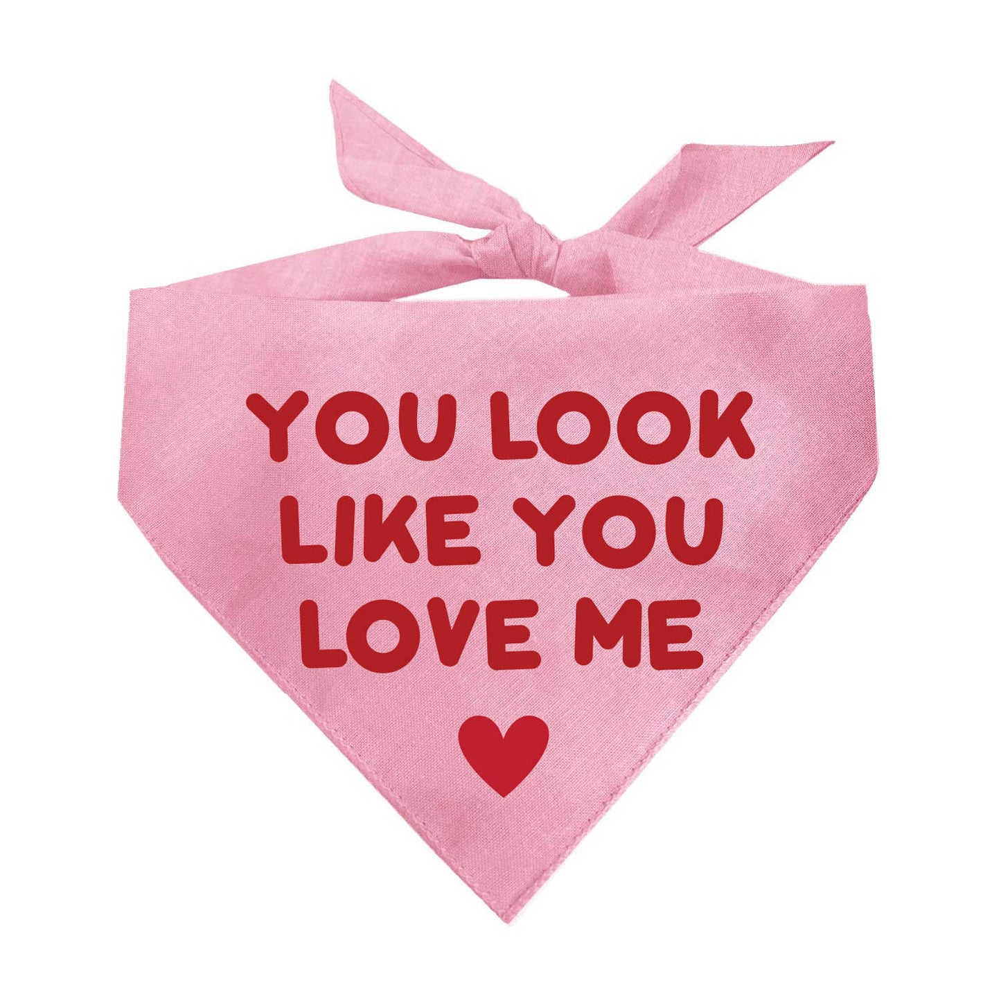You Look Like You Love Me Dog Bandana | 100% Natural Cotton Triangle | Made in USA | Valentine’s Day Pet Outfit | Puppy Love Accessory