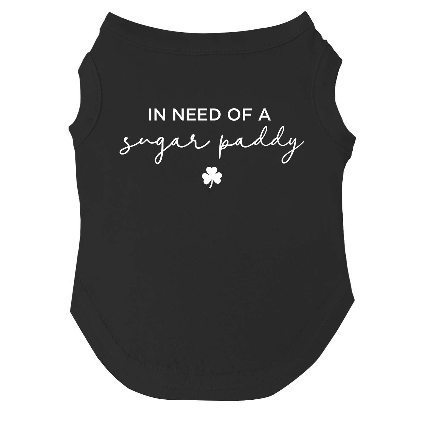 In Need of a Sugar Paddy Dog Tee | Soft Cotton Blend | Made in USA | St. Patrick’s Day Dog Shirt | Funny Irish Pet Apparel