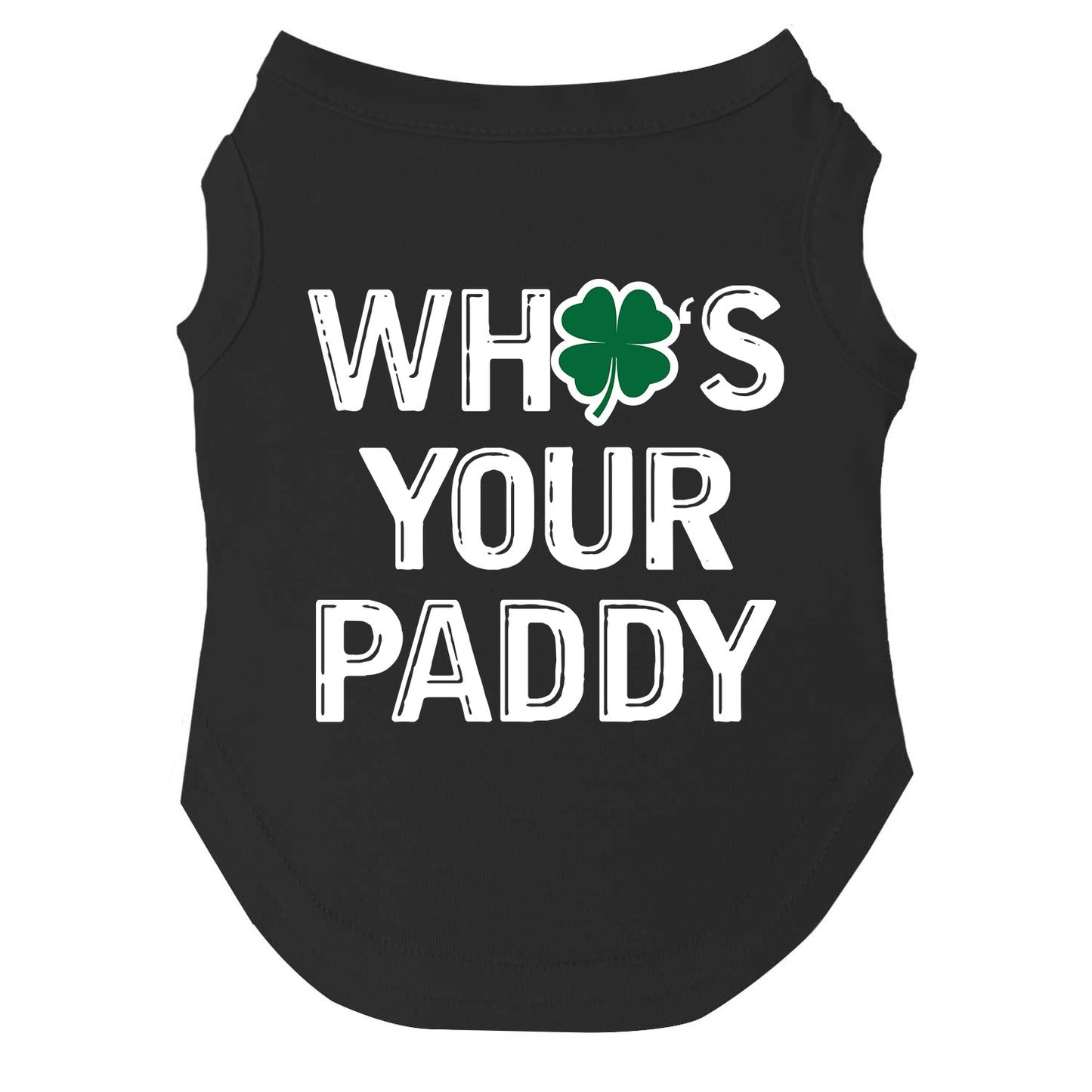 Who’s Your Paddy Dog Tee | Soft Cotton Blend | Made in USA | St. Patrick’s Day Dog Shirt | Funny Irish Pet Apparel
