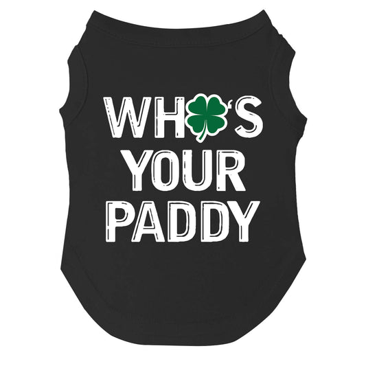 Who’s Your Paddy Dog Tee | Soft Cotton Blend | Made in USA | St. Patrick’s Day Dog Shirt | Funny Irish Pet Apparel