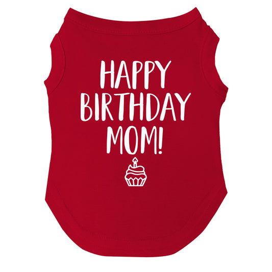 Happy Birthday Mom Dog Tee