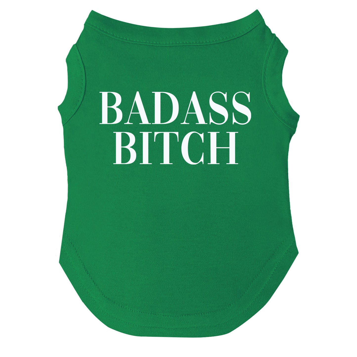 Badass Bitch Dog Tee | Soft Cotton Blend | Made in USA | Funny & Sassy Pet Outfit