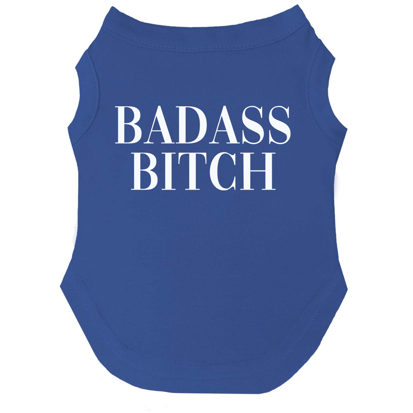 Badass Bitch Dog Tee | Soft Cotton Blend | Made in USA | Funny & Sassy Pet Outfit